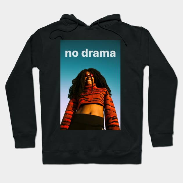 No Drama Hoodie by Anthony88